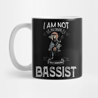 I am not retired I`m a Samurai Bassist - Funny Samurai Champloo T-shirt Mug